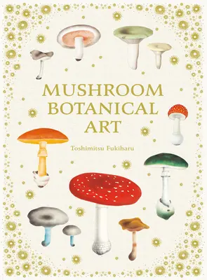 Art botanique des champignons - Mushroom Botanical Art