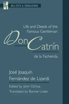 Vie et exploits du célèbre gentilhomme Don Catrn de la Fachenda - Life and Deeds of the Famous Gentleman Don Catrn de la Fachenda