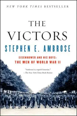 Les vainqueurs : Eisenhower et ses hommes : les hommes de la Seconde Guerre mondiale - The Victors: Eisenhower and His Boys: The Men of World War II