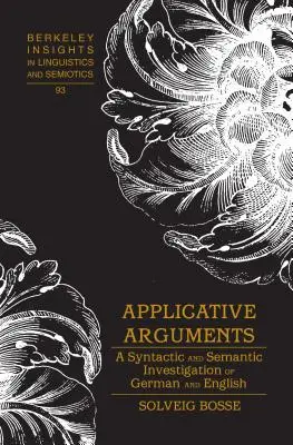 Arguments applicatifs : Une étude syntaxique et sémantique de l'allemand et de l'anglais - Applicative Arguments: A Syntactic and Semantic Investigation of German and English