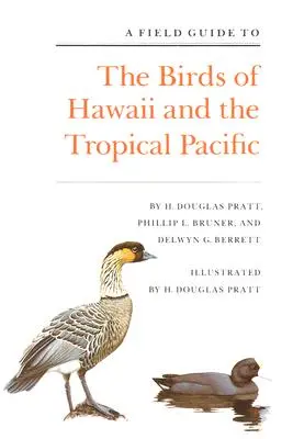 Guide de terrain pour les oiseaux d'Hawaï et du Pacifique tropical - A Field Guide to the Birds of Hawaii and the Tropical Pacific