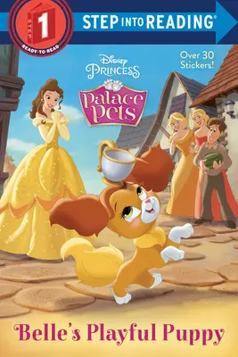 Le chiot joueur de Belle (Disney Princess : Palace Pets) - Belle's Playful Puppy (Disney Princess: Palace Pets)