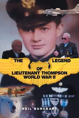 La légende du lieutenant Thompson : La légende du lieutenant Thompson : la Seconde Guerre mondiale - The Legend of Lieutenant Thompson: World War II