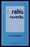 Les Proverbes Arabes - Ou les Mœurs et les Coutumes des Egyptiens modernes, illustrés à partir de leurs dictons proverbiaux en vigueur au Caire, traduits et expliqués. - Arabic Proverbs - Or the Manners and Customs of the Modern Egyptians, Illustrated from Their Proverbial Sayings Current at Cairo, Translated and Expl