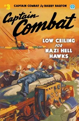 Capitaine Combat #3 : Plafond bas pour les Hell Hawks nazis - Captain Combat #3: Low Ceiling For Nazi Hell Hawks