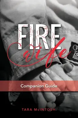 Guide d'accompagnement de l'épouse du feu - Fire Wife Companion Guide