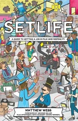 Setlife : Un guide pour décrocher un emploi dans le cinéma (et le garder) - Setlife: A Guide To Getting A Job In Film (And Keeping It)