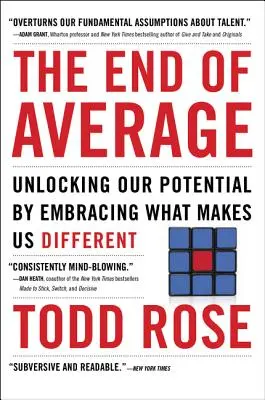 La fin de la moyenne : Libérer notre potentiel en embrassant ce qui nous rend différents - The End of Average: Unlocking Our Potential by Embracing What Makes Us Different