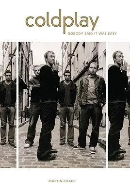 Coldplay : Viva Coldplay ! - Une biographie - Coldplay: Viva Coldplay! - A Biography