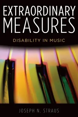 Mesures extraordinaires : Le handicap en musique - Extraordinary Measures: Disability in Music