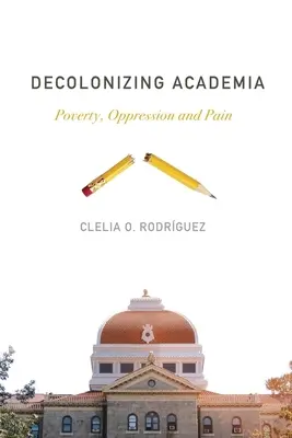 Decolonizing Academia: Armut, Unterdrückung und Schmerz - Decolonizing Academia: Poverty, Oppression and Pain