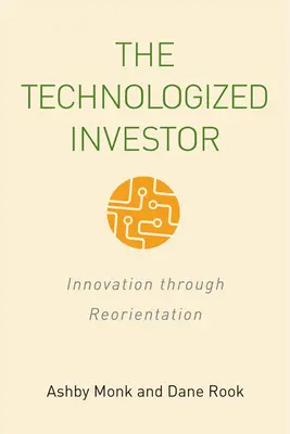 L'investisseur technologisé : L'innovation par la réorientation - The Technologized Investor: Innovation Through Reorientation