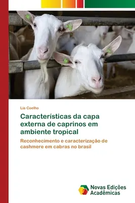 Caractéristiques de la couche externe des caprins dans un environnement tropical - Caractersticas da capa externa de caprinos em ambiente tropical