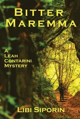 La Maremme amère : un mystère de Leah Contarini - Bitter Maremma: A Leah Contarini Mystery