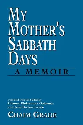 Les jours de sabbat de ma mère : Un mémoire - My Mother's Sabbath Days: A Memoir