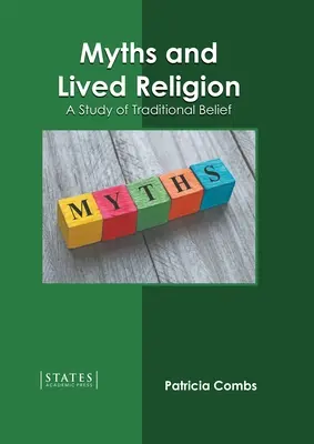 Mythes et religion vécue : Une étude des croyances traditionnelles - Myths and Lived Religion: A Study of Traditional Belief