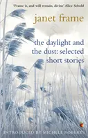 Daylight And The Dust : Selected Short Stories (La lumière du jour et la poussière : une sélection de nouvelles) - Daylight And The Dust: Selected Short Stories