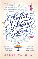 Art of Baking Blind - Le page-turner captivant de l'auteur à succès de LITTLE DISASTERS - Art of Baking Blind - The gripping page-turner from the bestselling author of LITTLE DISASTERS