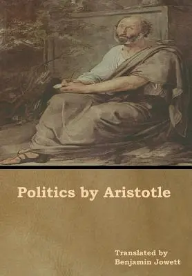 Politique d'Aristote - Politics by Aristotle