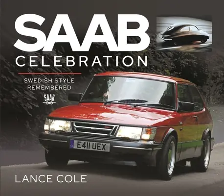 Célébration de la SAAB : Le style suédois en mémoire - SAAB Celebration: Swedish Style Remembered