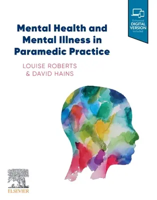 Santé mentale et maladie mentale dans la pratique paramédicale - Mental Health and Mental Illness in Paramedic Practice