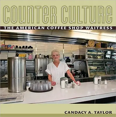 La contre-culture : La serveuse de café américaine - Counter Culture: The American Coffee Shop Waitress