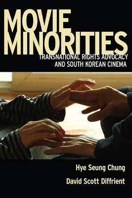 Minorités cinématographiques : La défense des droits transnationaux et le cinéma sud-coréen - Movie Minorities: Transnational Rights Advocacy and South Korean Cinema
