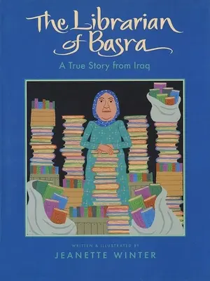 Le bibliothécaire de Bassorah : Une histoire vraie d'Irak - The Librarian of Basra: A True Story from Iraq