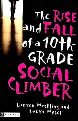 L'ascension et la chute d'un grimpeur social de 10e année - The Rise and Fall of a 10th-Grade Social Climber