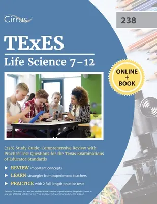 Guide d'étude TExES Life Science 7-12 (238) : Révision complète avec des questions de tests pratiques pour les examens des normes de l'éducateur du Texas. - TExES Life Science 7-12 (238) Study Guide: Comprehensive Review with Practice Test Questions for the Texas Examinations of Educator Standards