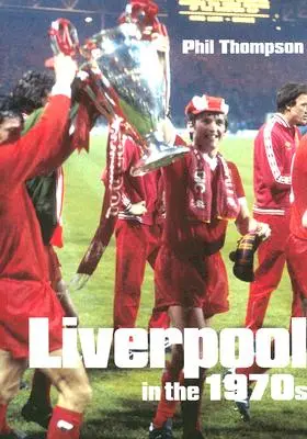 Liverpool dans les années 1970 - Liverpool in the 1970s
