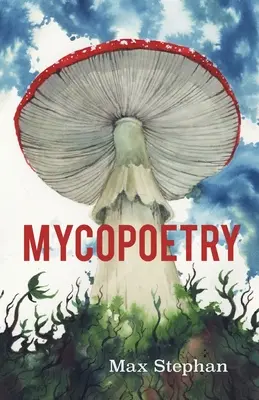 Mycopoésie - Mycopoetry