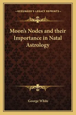 Les nœuds lunaires et leur importance dans l'astrologie natale - Moon's Nodes and Their Importance in Natal Astrology