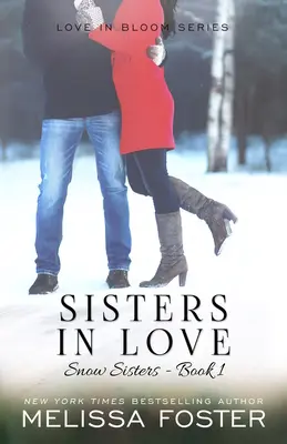 Sœurs amoureuses : L'amour en fleurs : Snow Sisters, Livre 1 - Sisters in Love: Love in Bloom: Snow Sisters, Book 1