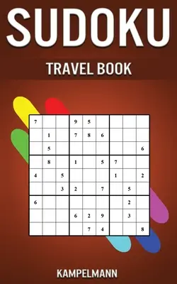 Livre de voyage Sudoku : Petite édition compacte de 5 x 8 » avec 200 Sudokus moyens à difficiles et solutions » - Sudoku Travel Book: Small Compact 5 x 8