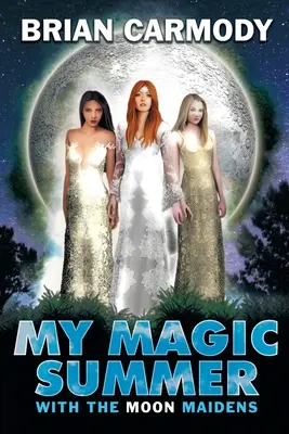Mon été magique : Avec les demoiselles de la lune - My Magic Summer: With the Moon Maidens