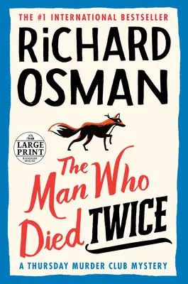 L'homme qui mourut deux fois : Un mystère du Club du Meurtre du Jeudi - The Man Who Died Twice: A Thursday Murder Club Mystery