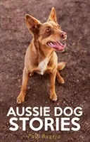 Histoires de chiens australiens - Aussie Dog Stories