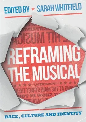 Recadrer la comédie musicale : Race, culture et identité - Reframing the Musical: Race, Culture and Identity
