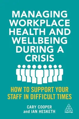 Gérer la santé et le bien-être sur le lieu de travail en période de crise : comment soutenir votre personnel dans les moments difficiles - Managing Workplace Health and Wellbeing During a Crisis: How to Support Your Staff in Difficult Times