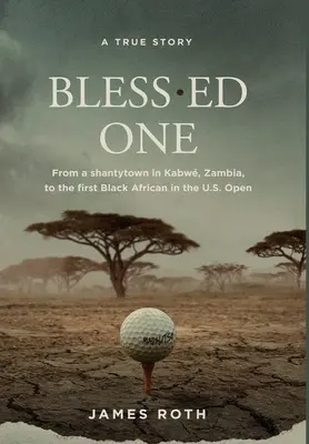 Bless.ed One : D'un bidonville de Kabw, en Zambie, au premier Noir africain à l'US Open - Bless.ed One: From a shantytown in Kabw, Zambia, to the first Black African in the U.S. Open