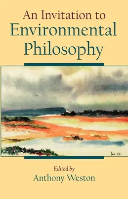 Une invitation à la philosophie de l'environnement - An Invitation to Environmental Philosophy
