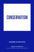 Le conservatisme : Les idées en profil - Conservatism: Ideas in Profile