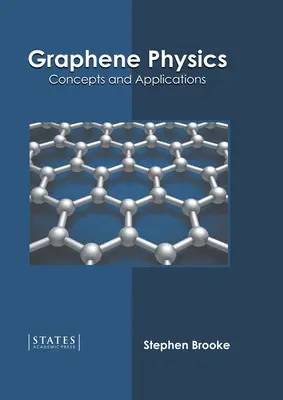 Physique du graphène : Concepts et applications - Graphene Physics: Concepts and Applications