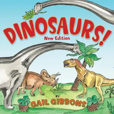 Les dinosaures ! (Nouveau et mis à jour) : Deuxième édition - Dinosaurs! (New & Updated): Second Edition