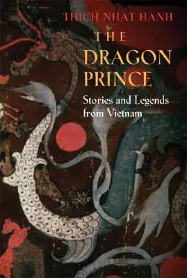 Le prince dragon : histoires et légendes du Viêt Nam - The Dragon Prince: Stories and Legends from Vietnam