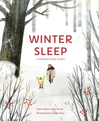 Le sommeil de l'hiver : Une histoire d'hibernation - Winter Sleep: A Hibernation Story