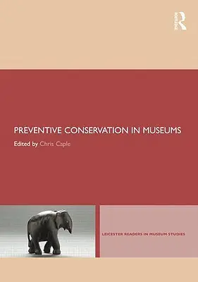 Conservation préventive dans les musées - Preventive Conservation in Museums