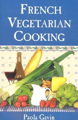 Cuisine végétarienne française - French Vegetarian Cooking