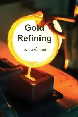 Raffinage de l'or - Gold Refining